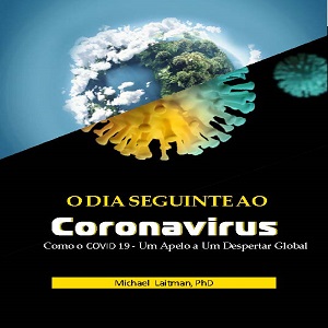 O dia seguinte ao coronavirus -COVID 19